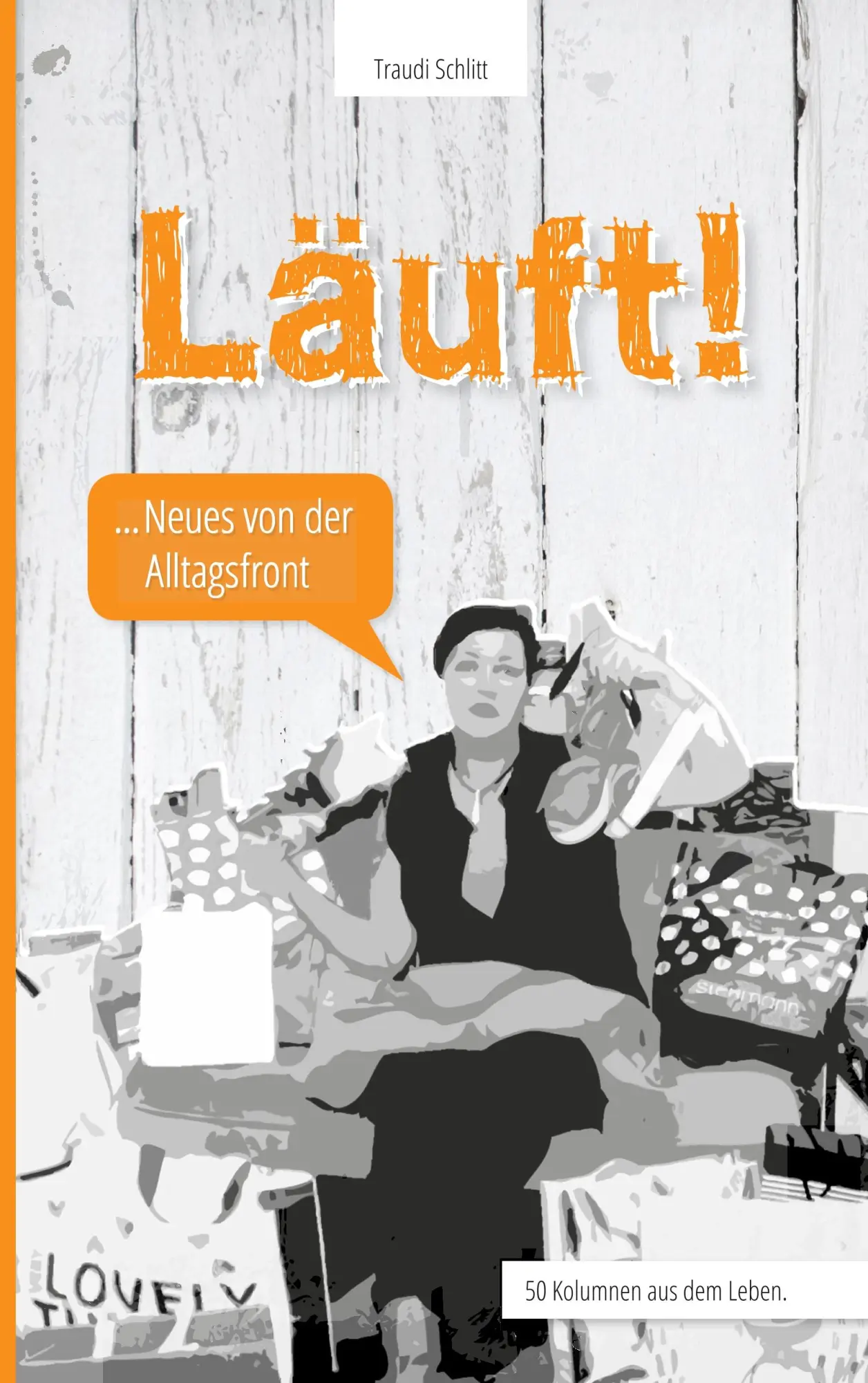 Cover: 9783746014258 | Läuft! | Neues von der Alltagsfront | Traudi Schlitt | Taschenbuch