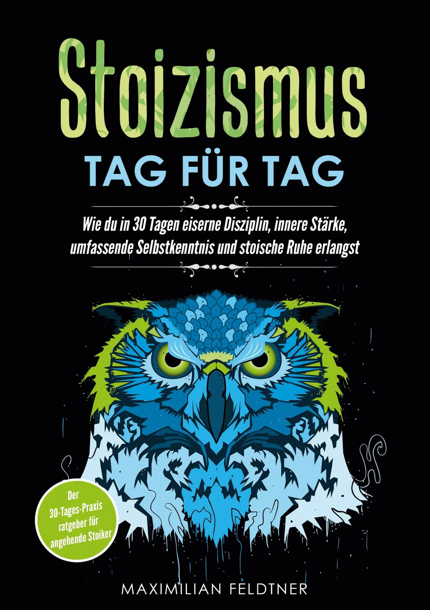 Cover: 9783989354258 | Stoizismus - Tag für Tag | Matthias Feldtner | Taschenbuch | 254 S.