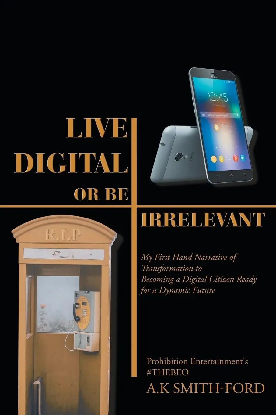 Cover: 9781982204358 | Live Digital or Be Irrelevant | Prohibition Entertainment's Smith-Ford