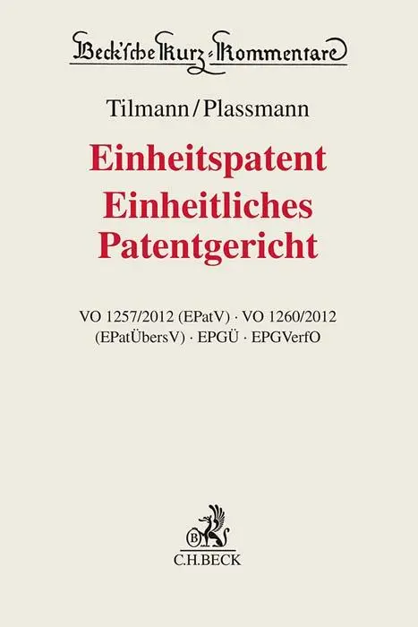 Cover: 9783406674358 | Einheitspatent, Einheitliches Patentgericht | Winfried Tilmann (u. a.)