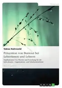 Cover: 9783640214358 | Prävention von Burnout bei Lehrerinnen und Lehrern | Tobias Nahrwold