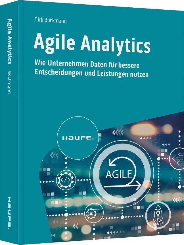 Cover: 9783648164358 | Agile Analytics | Dirk Böckmann | Taschenbuch | 240 S. | Deutsch