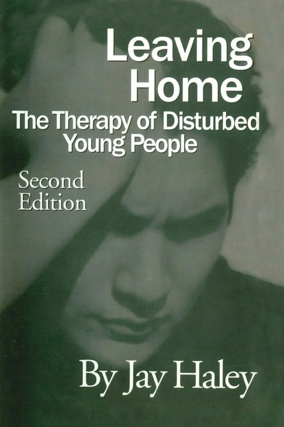 Cover: 9781138884458 | Leaving Home | The Therapy Of Disturbed Young People | Jay Haley