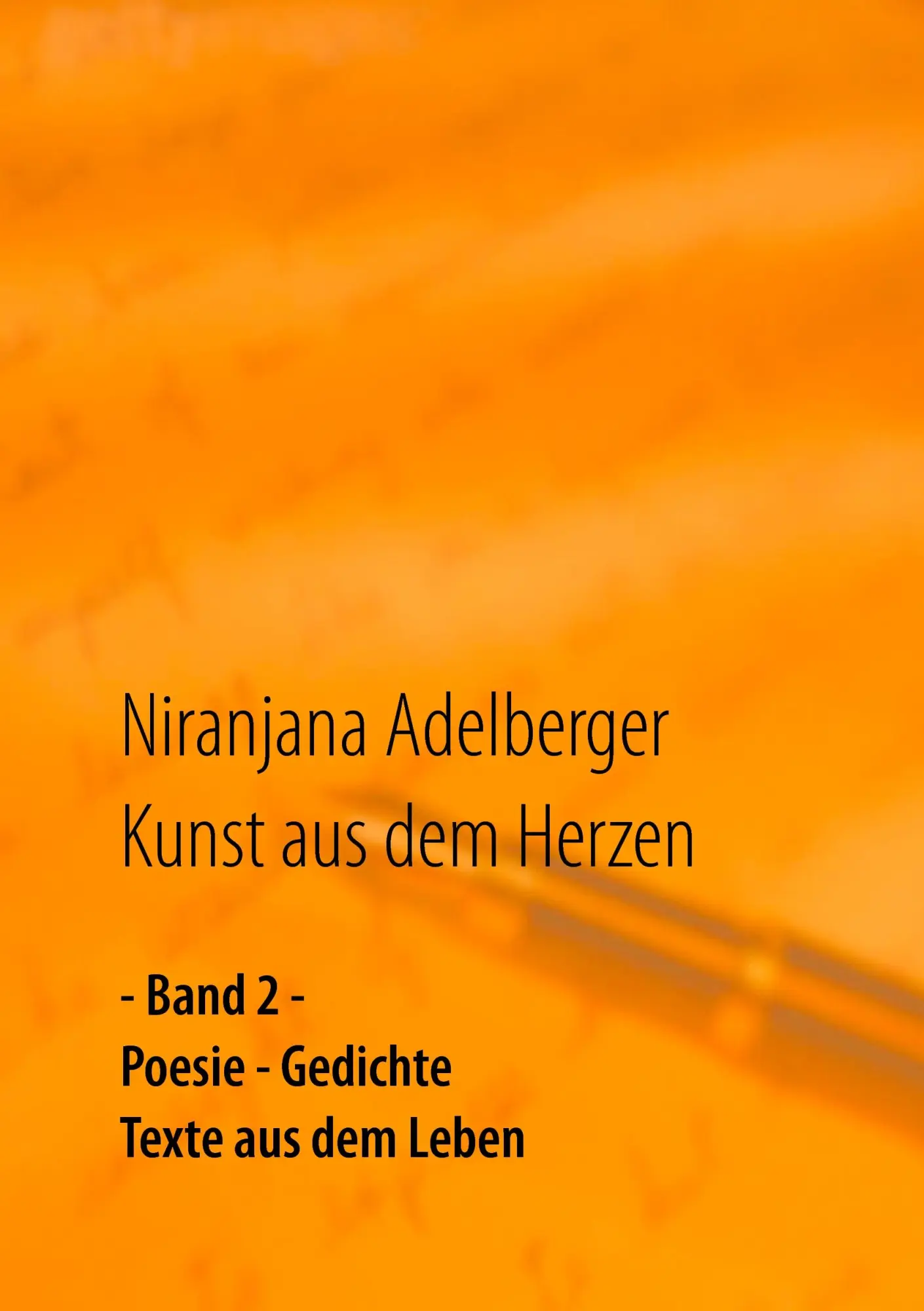 Cover: 9783735724458 | Kunst aus dem Herzen | - Band 2 - | Niranjana Adelberger | Taschenbuch