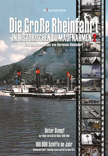 Die große Rheinfahrt in historischen Filmaufnahmen.Tl.2,1 DVD