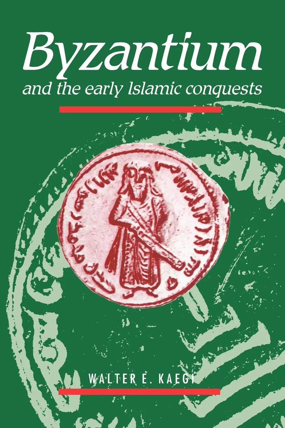 Cover: 9780521484558 | Byzantium and the Early Islamic Conquests | Kaegi (u. a.) | Buch