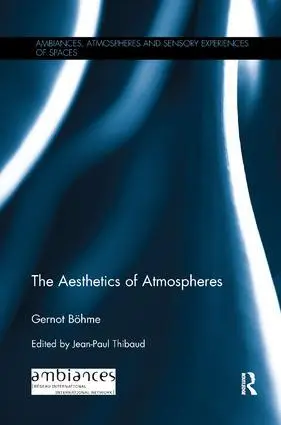 Cover: 9781138324558 | The Aesthetics of Atmospheres | Gernot Böhme | Taschenbuch | Englisch