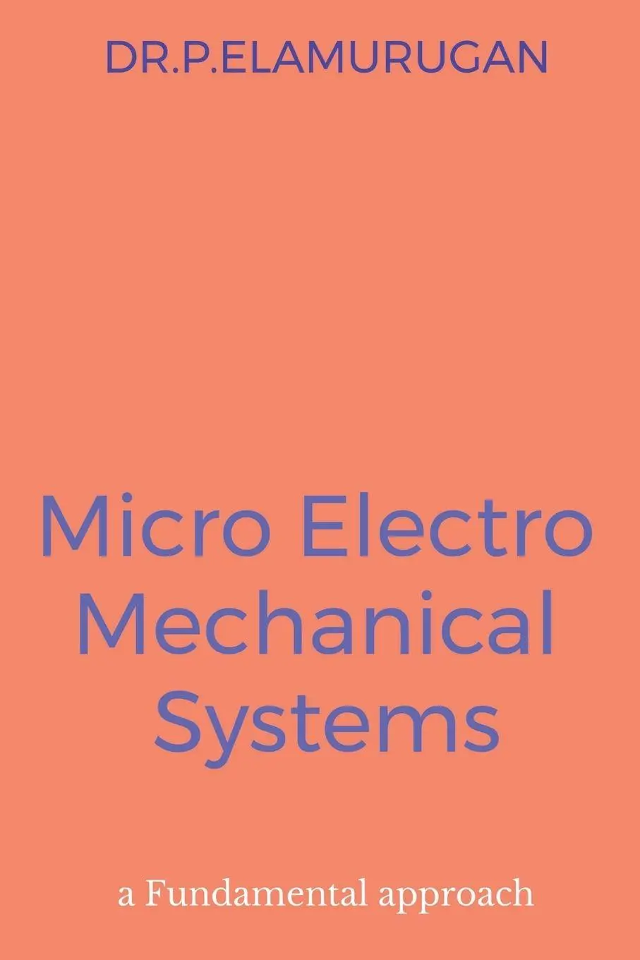 Cover: 9781637144558 | Micro Electro Mechanical Systems | P. Elamurugan | Taschenbuch | 2020
