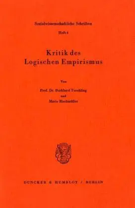 Cover: 9783428054558 | Kritik des Logischen Empirismus. | Burkhard Tuschling (u. a.) | Buch