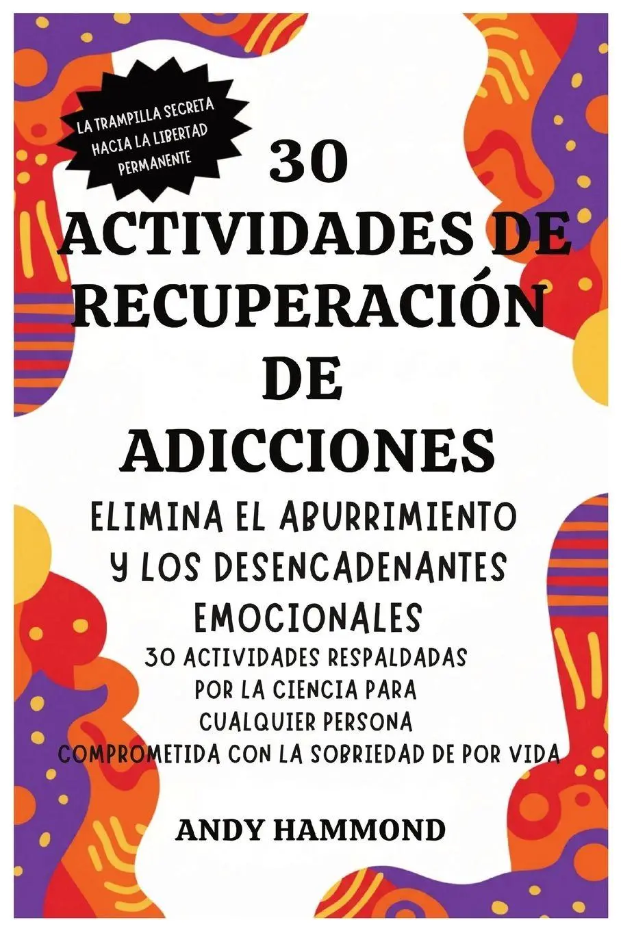 30 Actividades de Recuperación de Adicciones