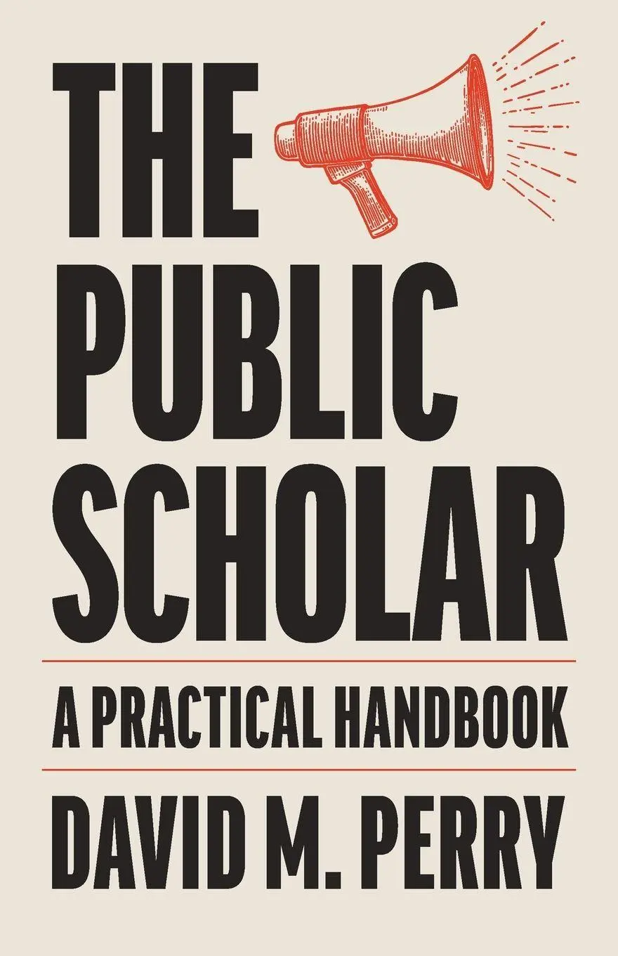 Cover: 9781421454658 | The Public Scholar | David M. Perry | Taschenbuch | Englisch | 2026