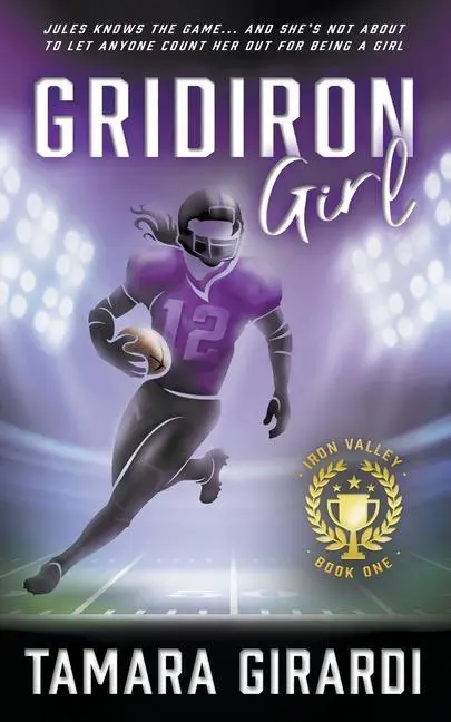 Cover: 9781953944658 | Gridiron Girl | a YA Contemporary Sports Novel | Tamara Girardi | Buch