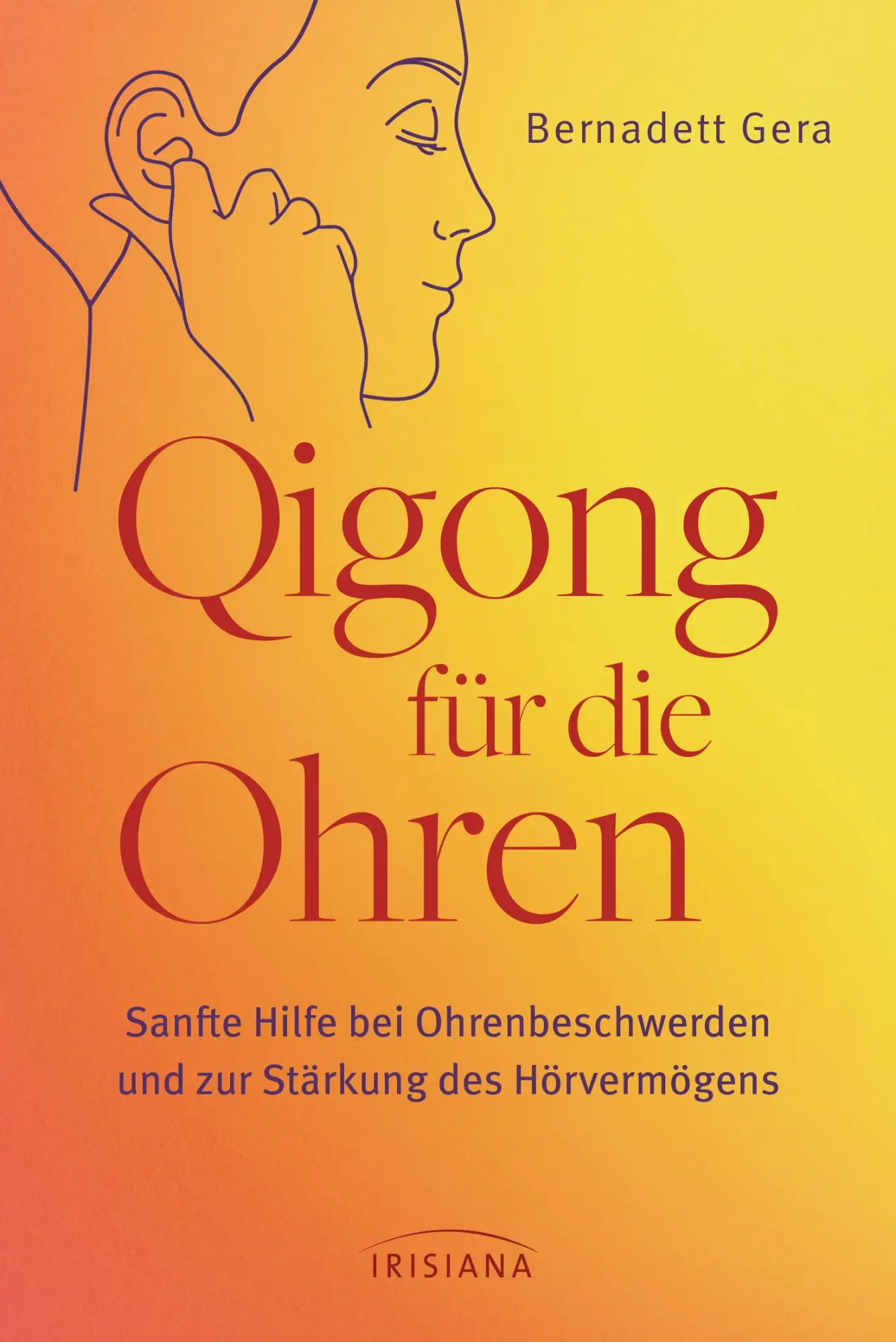 Cover: 9783424154658 | Qigong für die Ohren | Bernadett Gera | Taschenbuch | 96 S. | Deutsch