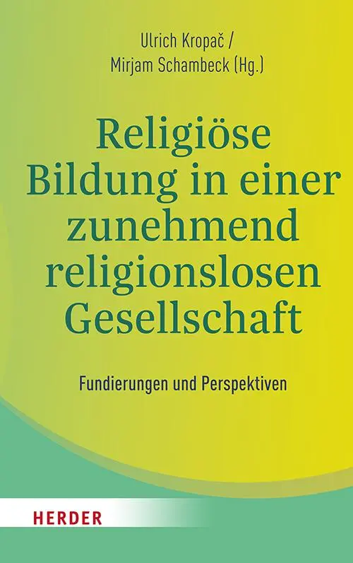 Cover: 9783451024658 | Religiöse Bildung in einer zunehmend religionslosen Gesellschaft
