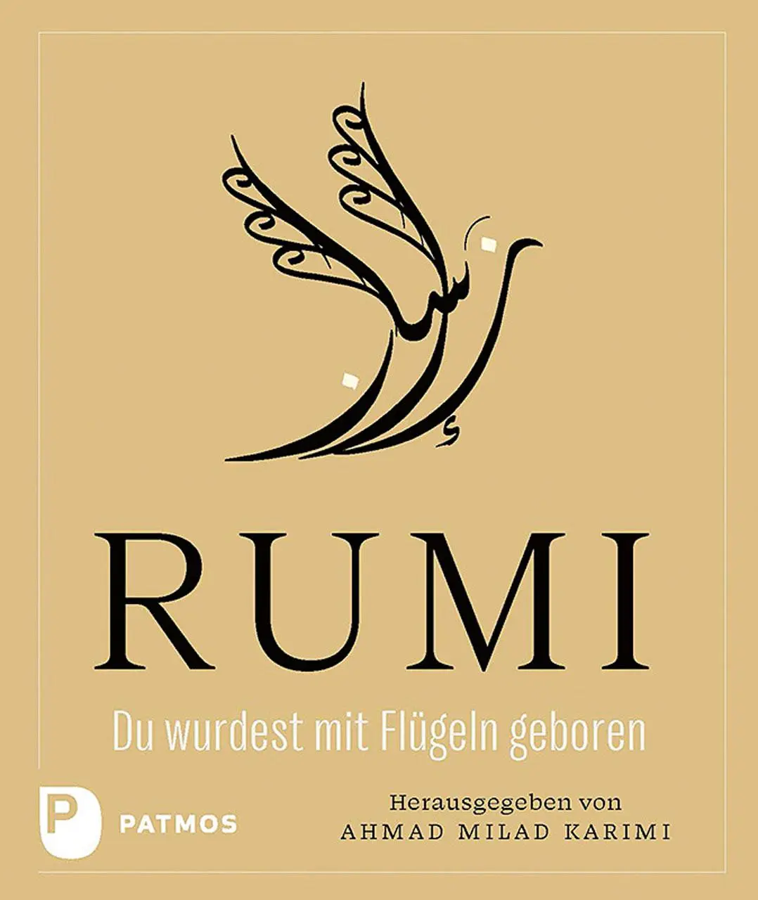 Cover: 9783843614658 | Du wurdest mit Flügeln geboren | Dschalal Ad-Din Rumi | Buch | 136 S.