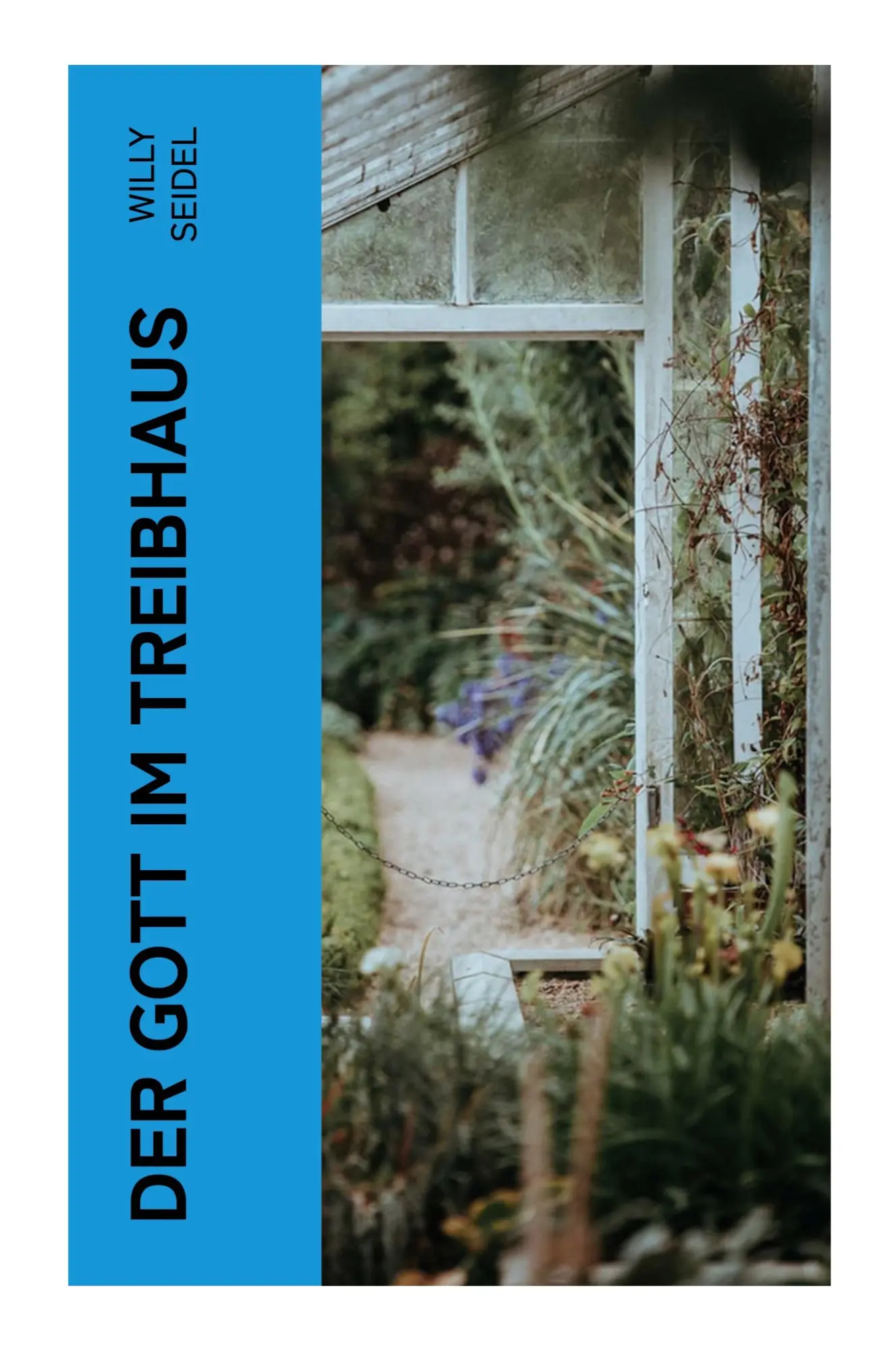 Cover: 9788027354658 | Der Gott im Treibhaus | Willy Seidel | Taschenbuch | 104 S. | Deutsch