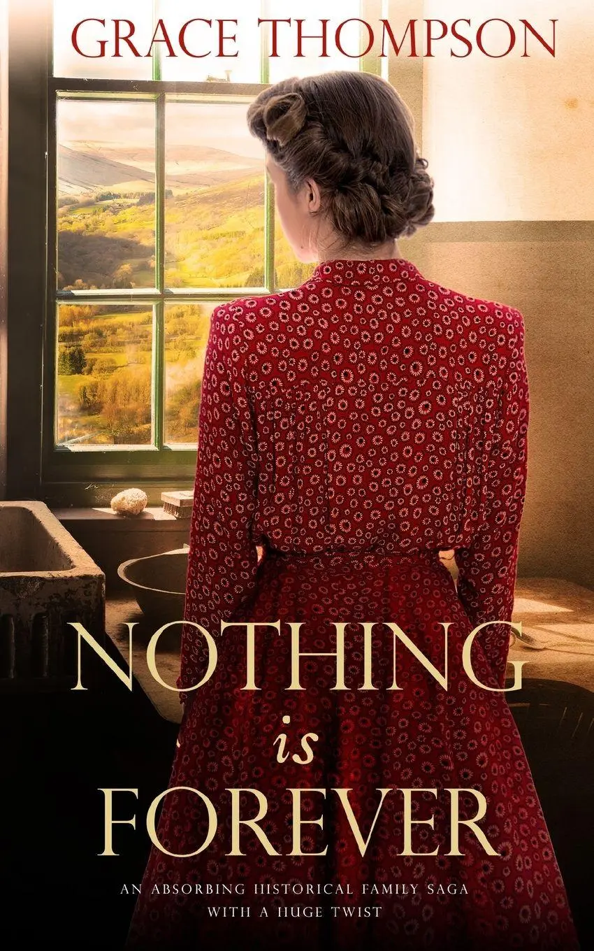 Cover: 9781804054758 | NOTHING IS FOREVER an absorbing historical family saga with a huge...