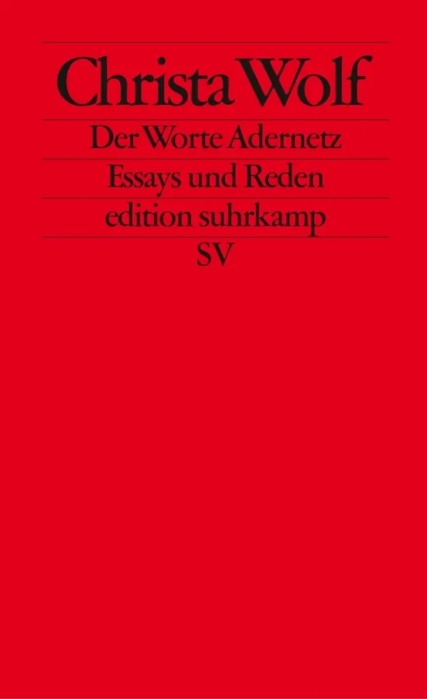 Cover: 9783518124758 | Der Worte Adernetz | Essays und Reden. Originalausgabe | Christa Wolf