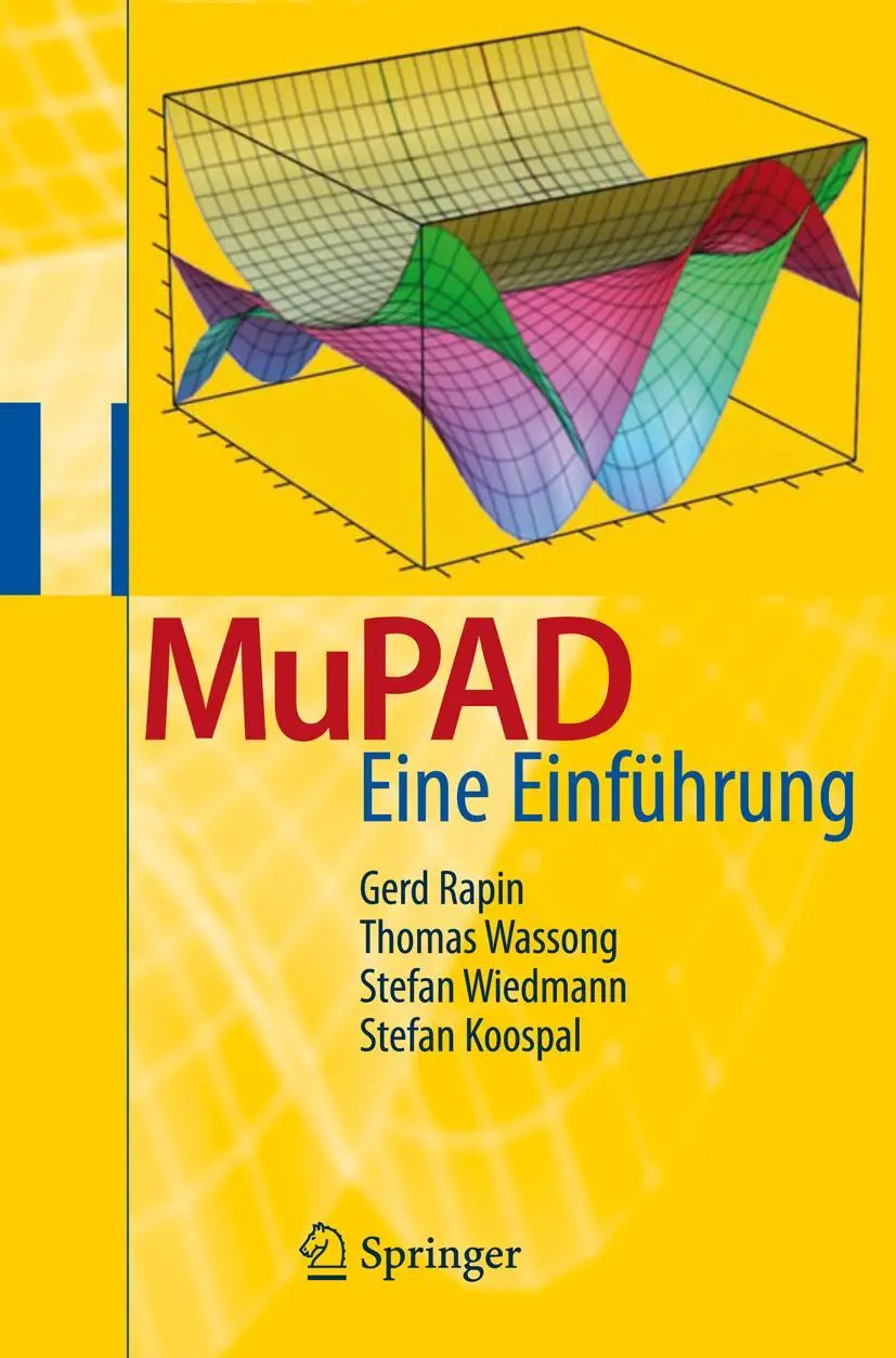 Cover: 9783540734758 | MuPAD | Eine Einführung | Gerd Rapin (u. a.) | Taschenbuch | xii Cover: 9783540734758 | MuPAD | Eine Einführung | Gerd Rapin (u. a.) | Taschenbuch | xii