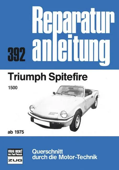 Cover: 9783716814758 | Triumph Spitfire 1500 ab 1975 | Taschenbuch | Reparaturanleitungen