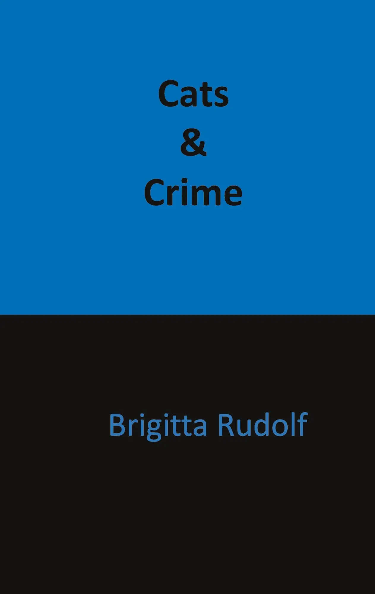 Cover: 9783753444758 | Cats and Crime | Brigitta Rudolf | Taschenbuch | Die schwarze Reihe