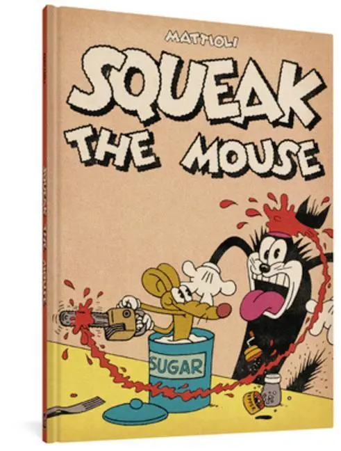 Cover: 9781683964858 | Squeak the Mouse | Massimo Mattioli | Buch | Gebunden | Englisch