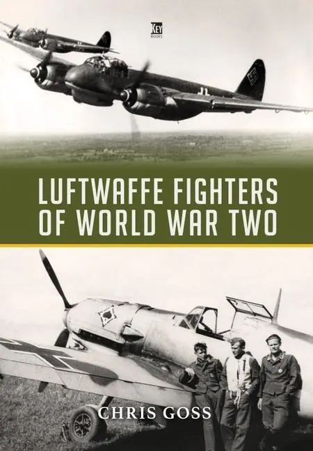Cover: 9781802824858 | Luftwaffe Fighters of World War II | Chris Goss | Buch | Gebunden
