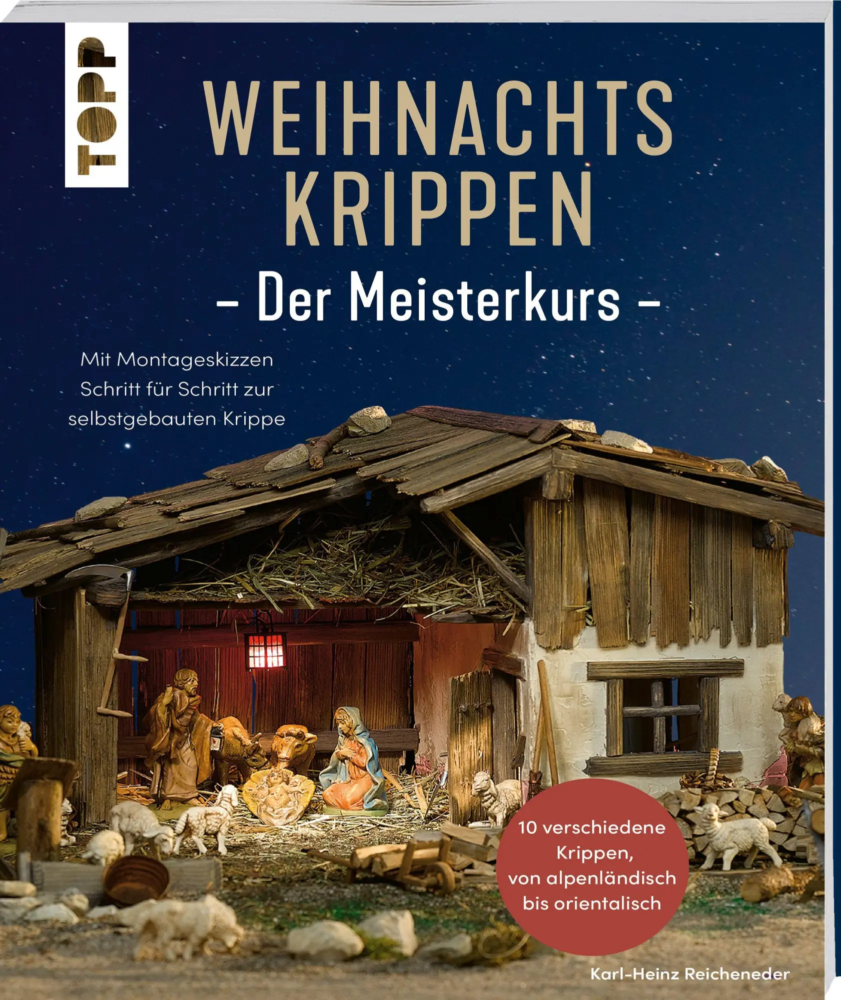 Cover: 9783735854858 | Weihnachtskrippen. Der Meisterkurs | Karl-Heinz Reicheneder | Buch