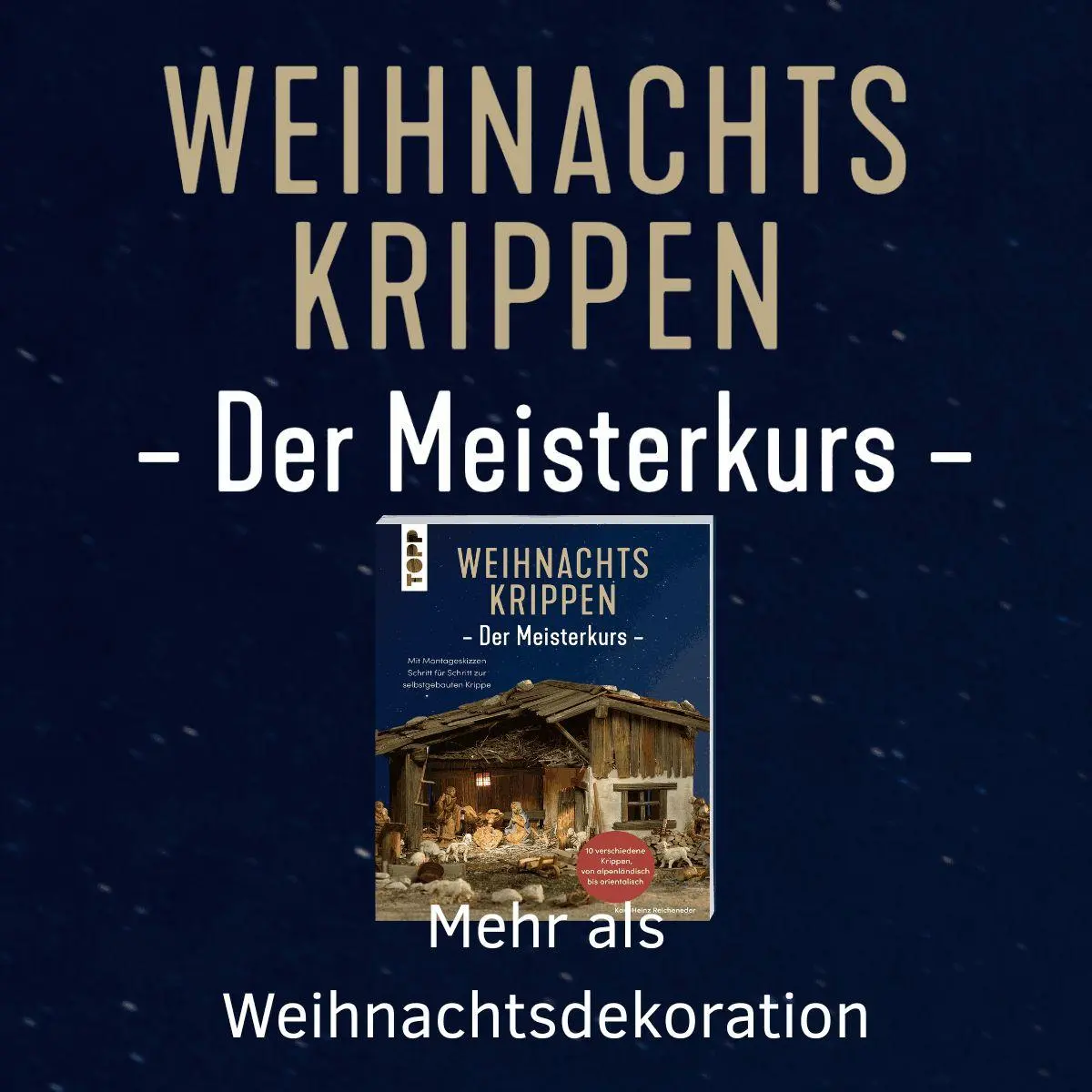 Bild: 9783735854858 | Weihnachtskrippen. Der Meisterkurs | Karl-Heinz Reicheneder | Buch