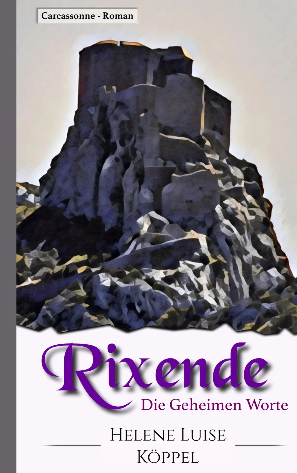 Cover: 9783752824858 | Rixende | Die Geheimen Worte | Helene Luise Köppel | Taschenbuch