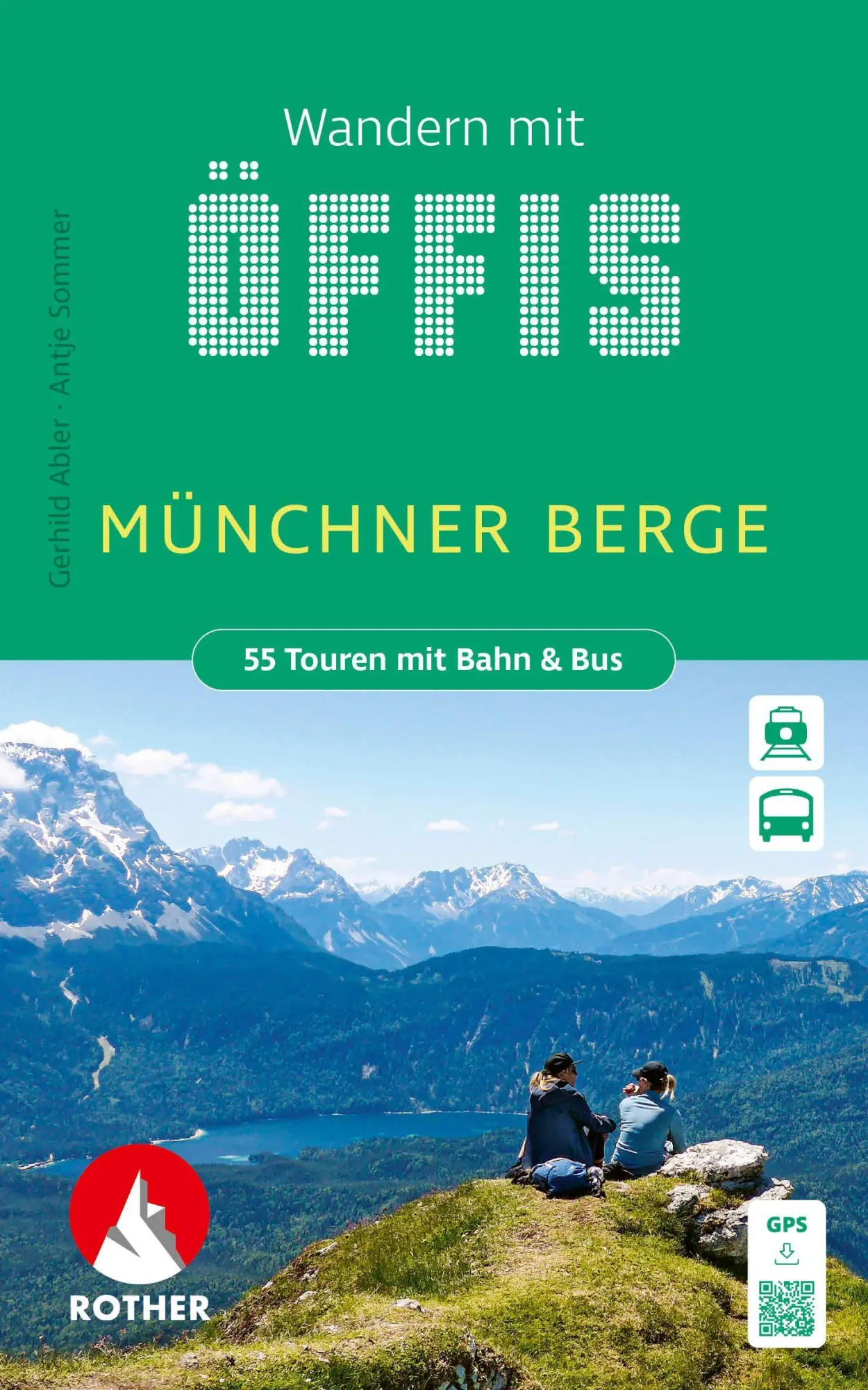 Cover: 9783763334858 | ROTHER Wanderbuch Wandern mit Öffis Münchner Berge. 55 Touren mit...