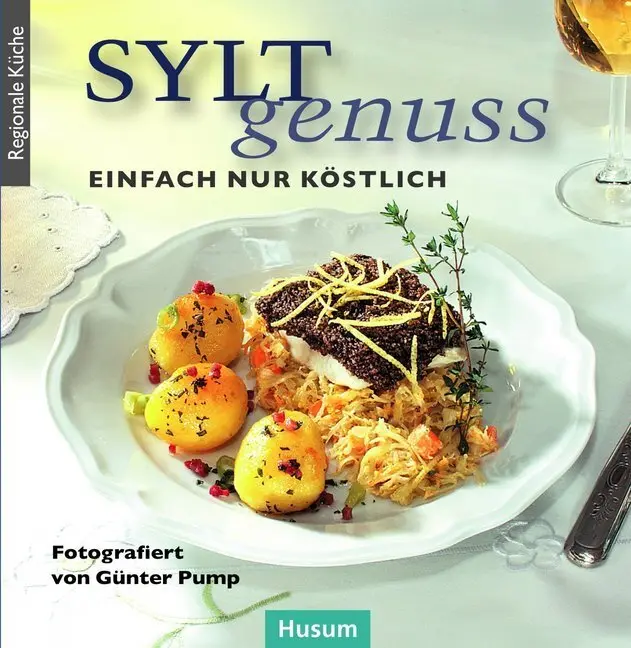 Cover: 9783898764858 | Sylt-Genuss | Einfach und köstlich | Günter Pump | Buch | 92 S. | 2014