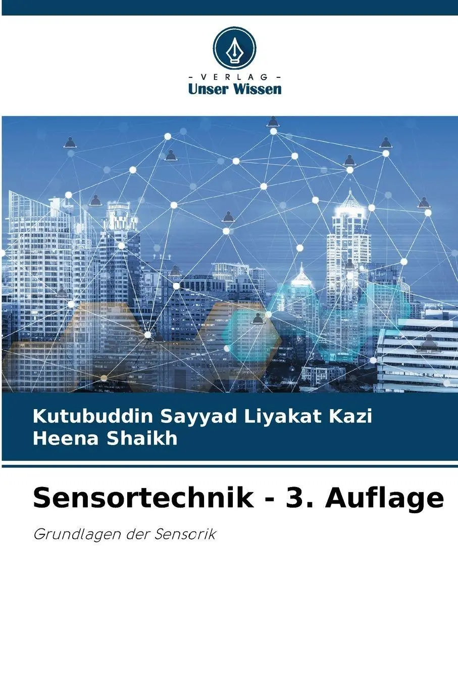 Cover: 9786209244858 | Sensortechnik - 3. Auflage | Grundlagen der Sensorik | Kazi (u. a.)