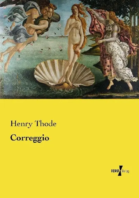 Cover: 9783737204958 | Correggio | Henry Thode | Taschenbuch | Paperback | 120 S. | Deutsch