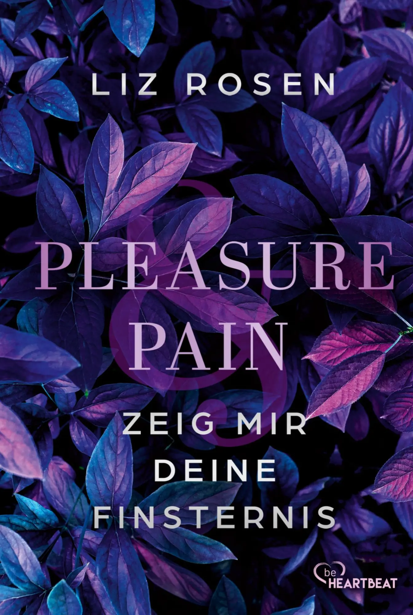 Cover: 9783741304958 | Pleasure and Pain - Zeig mir deine Finsternis | Liz Rosen | Buch