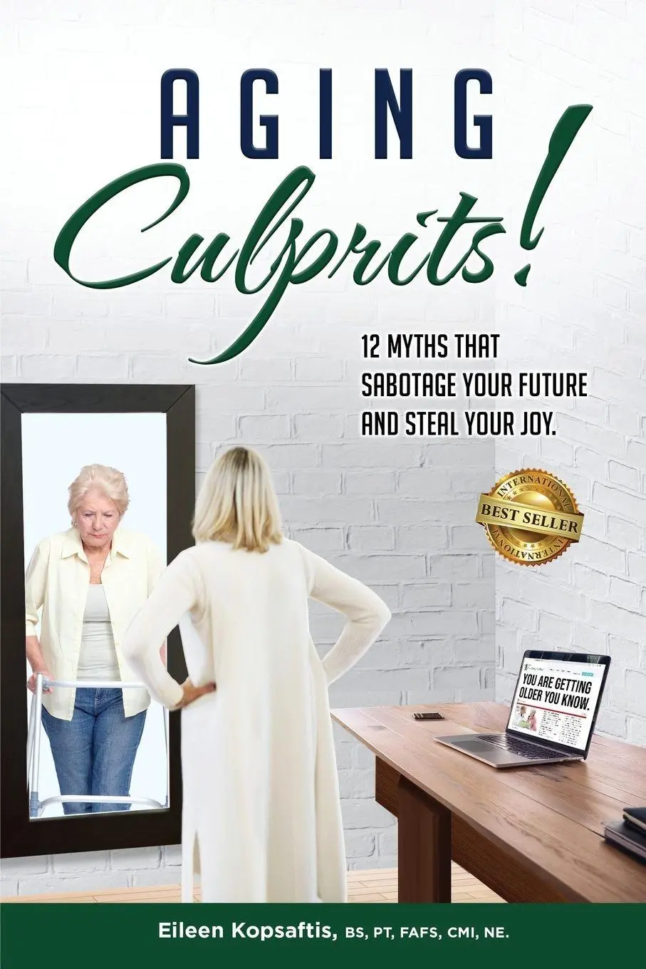 Cover: 9781966395058 | Aging Culprits! 12 Myths That Sabotage Your Future and Steal Your Joy