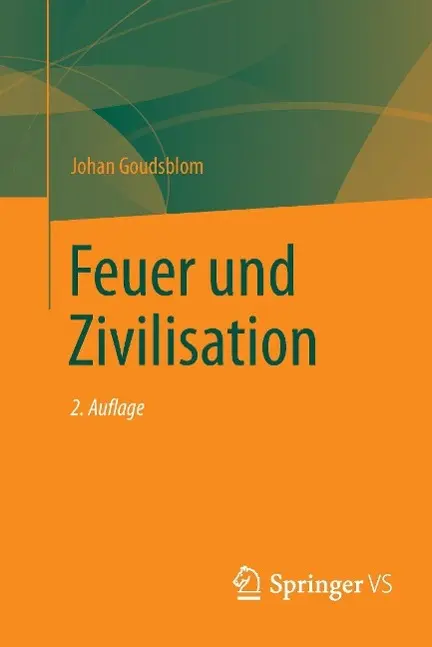Cover: 9783658065058 | Feuer und Zivilisation | Johan Goudsblom | Taschenbuch | Paperback