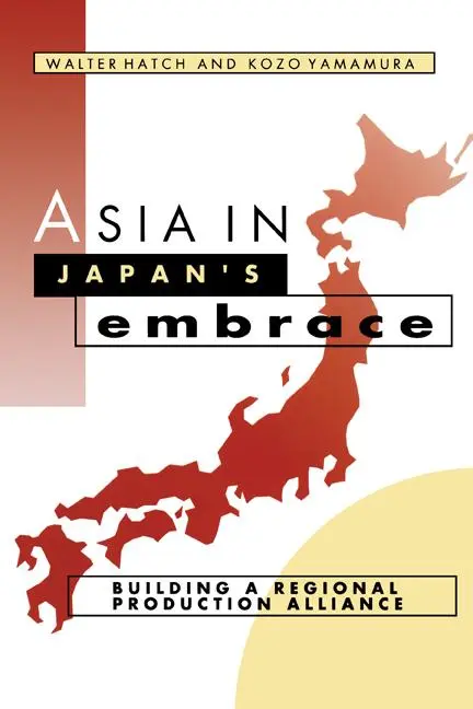 Cover: 9780521565158 | Asia in Japan's Embrace | Building a Regional Production Alliance