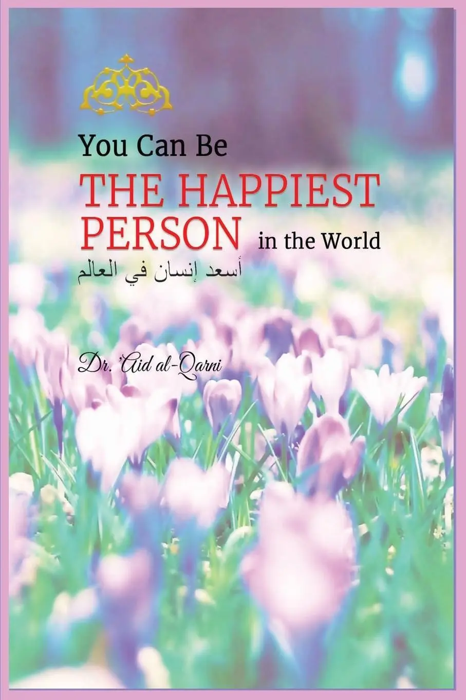 Cover: 9781643545158 | You Can Be the Happiest Person in the World | Al-Qarni | Taschenbuch