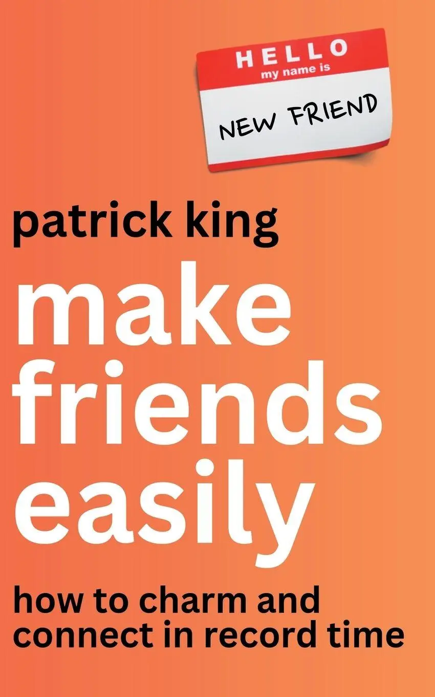 Cover: 9781647435158 | Make Friends Easily | How to Charm and Connect in Record Time | King