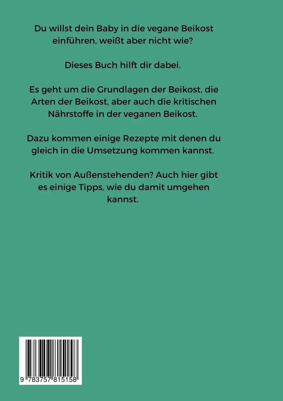 Rückseite: 9783757815158 | Vegane Beikost | Wie du dein Baby gesund vegan ernähren kannst. | Buch