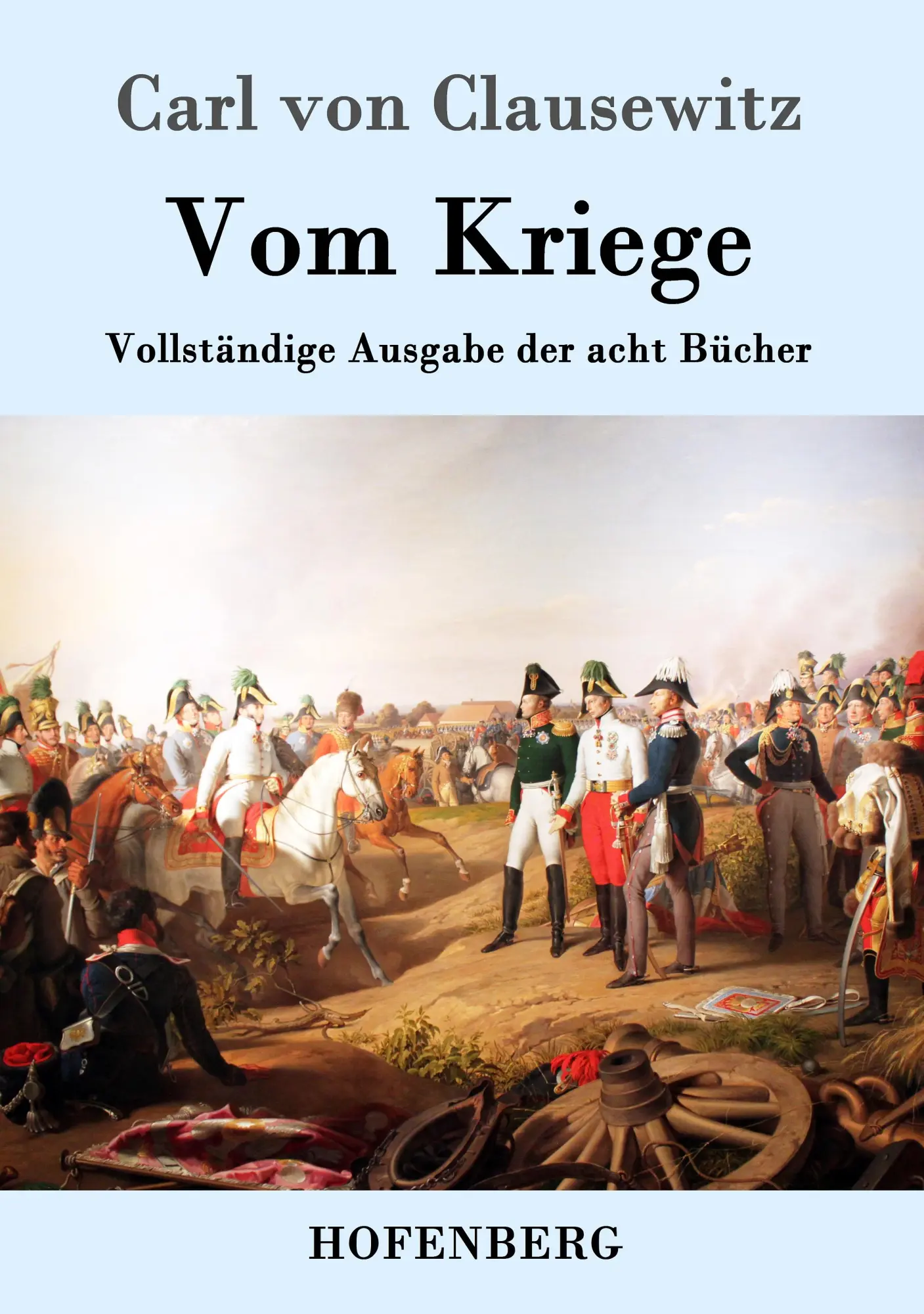 Cover: 9783843015158 | Vom Kriege | Vollständige Ausgabe der acht Bücher | Clausewitz | Buch