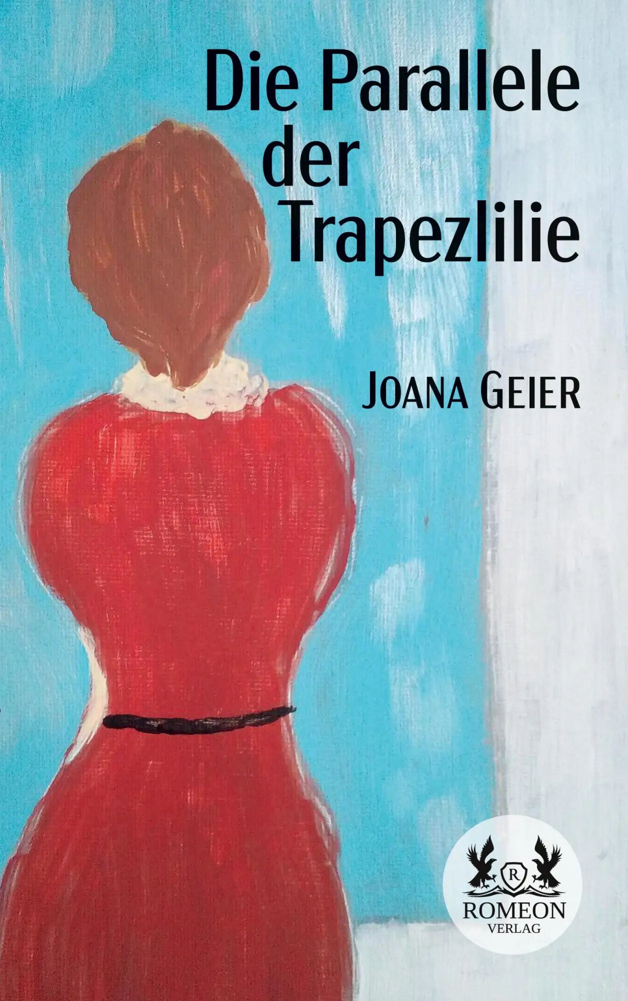 Cover: 9783962295158 | Die Parallele der Trapezlilie | Joana Geier | Taschenbuch | Deutsch