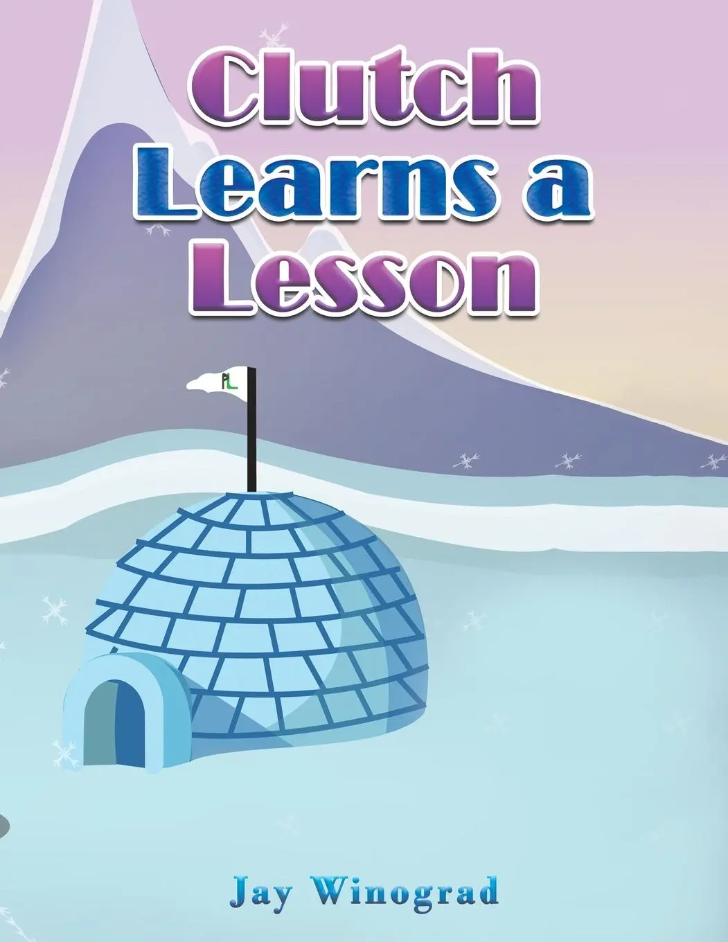 Cover: 9789948765158 | Clutch Learns a Lesson | Jay Winograd | Taschenbuch | Englisch | 2024