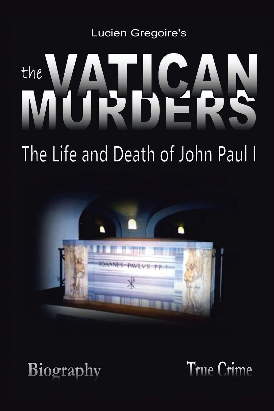 Cover: 9781491835258 | The Vatican Murders | The Life and Death of John Paul I | Gregoire