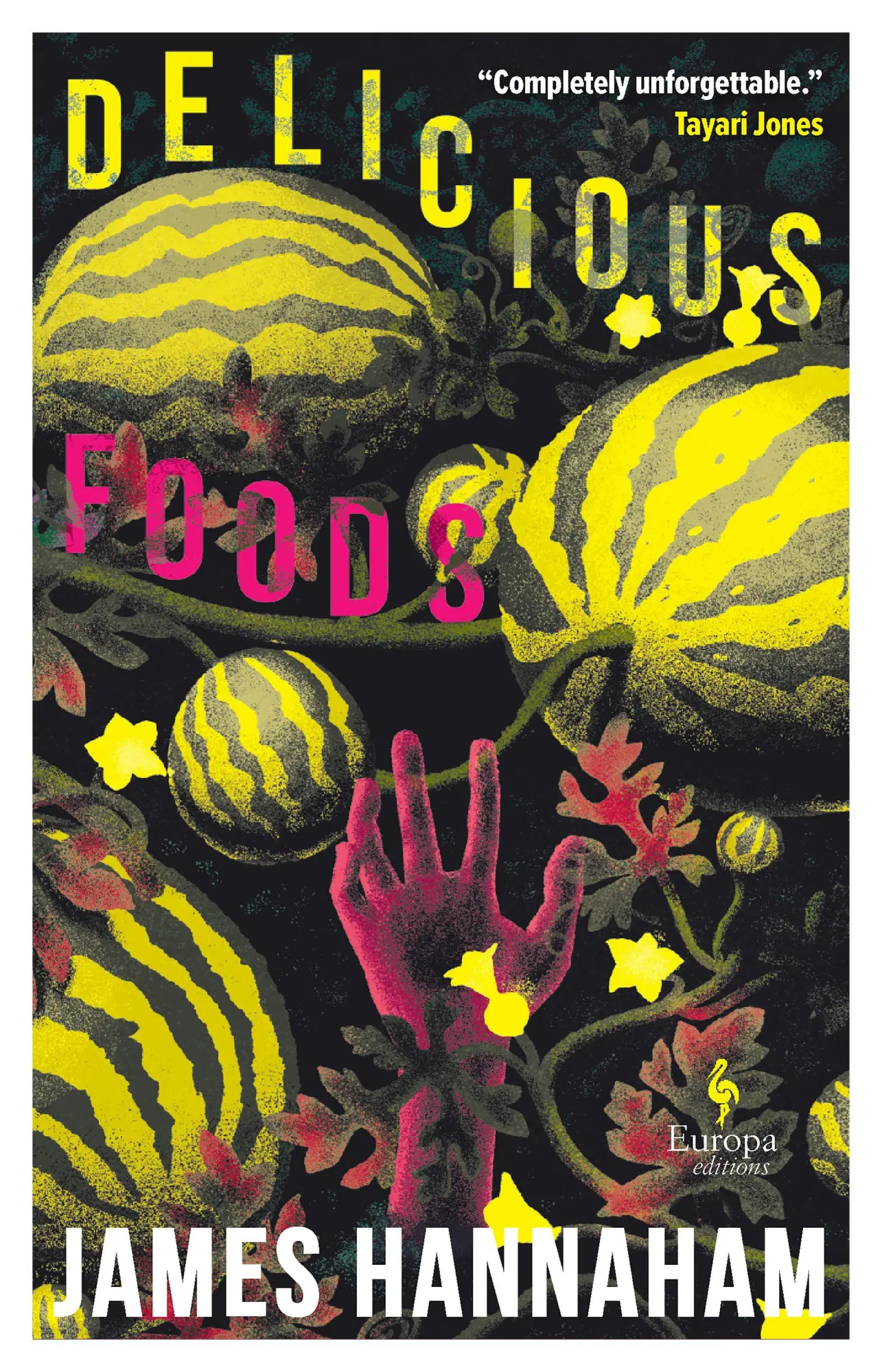 Cover: 9781787705258 | Delicious Foods | James Hannaham | Taschenbuch | 368 S. | Englisch
