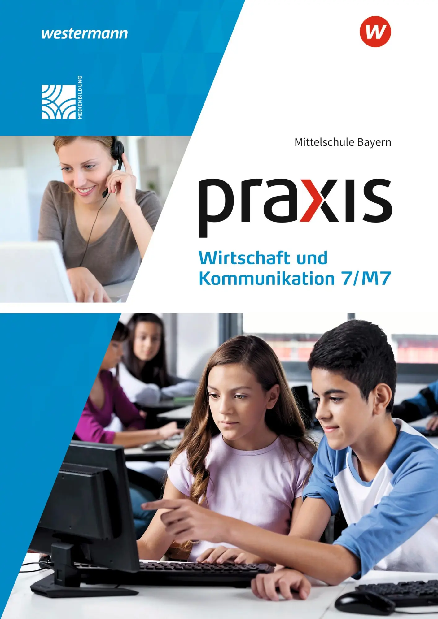 Cover: 9783141165258 | Praxis Wirtschaft und Kommunikation 7/M7. Schulbuch. Mittelschulen...