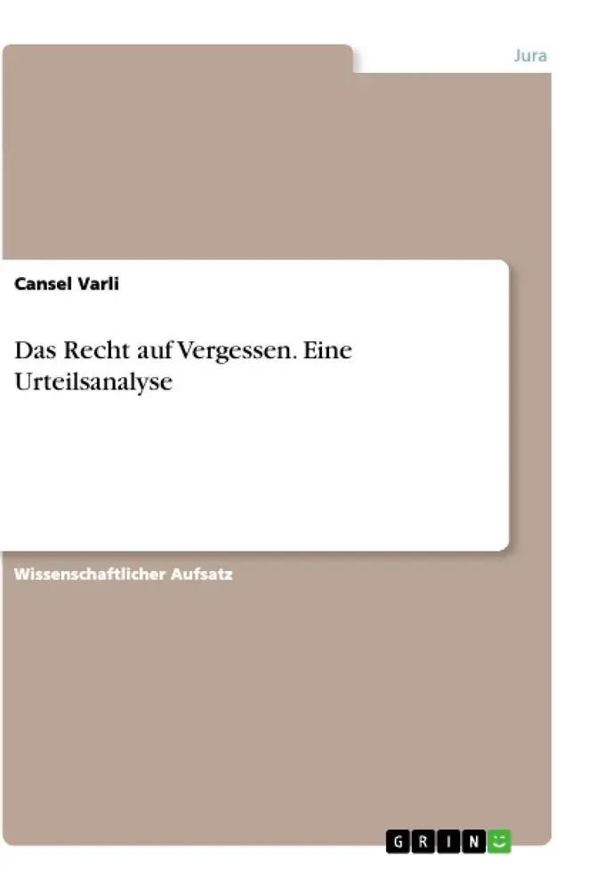 Cover: 9783346195258 | Das Recht auf Vergessen. Eine Urteilsanalyse | Cansel Varli | Buch