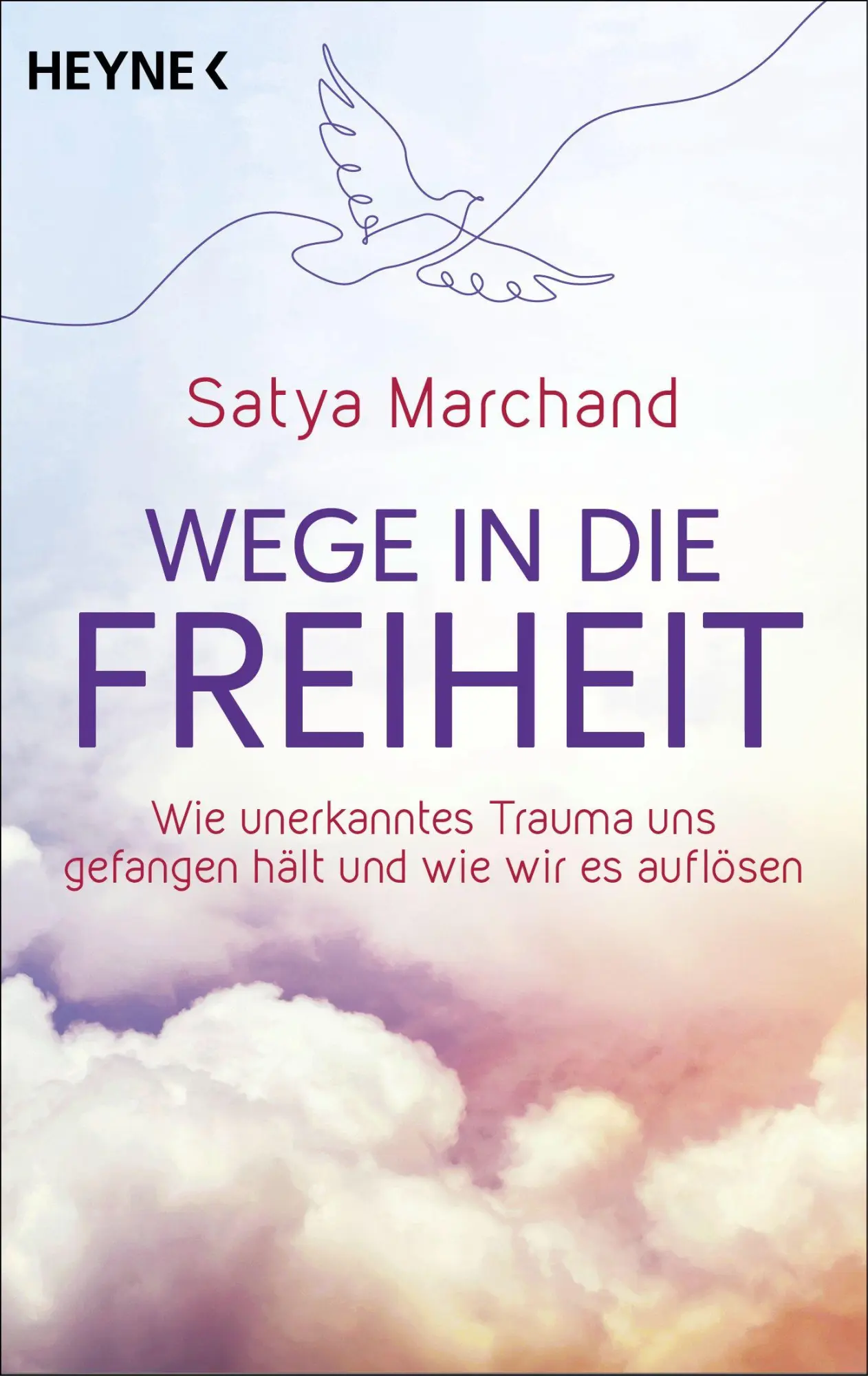 Cover: 9783453705258 | Wege in die Freiheit | Satya Marchand | Taschenbuch | 272 S. | Deutsch