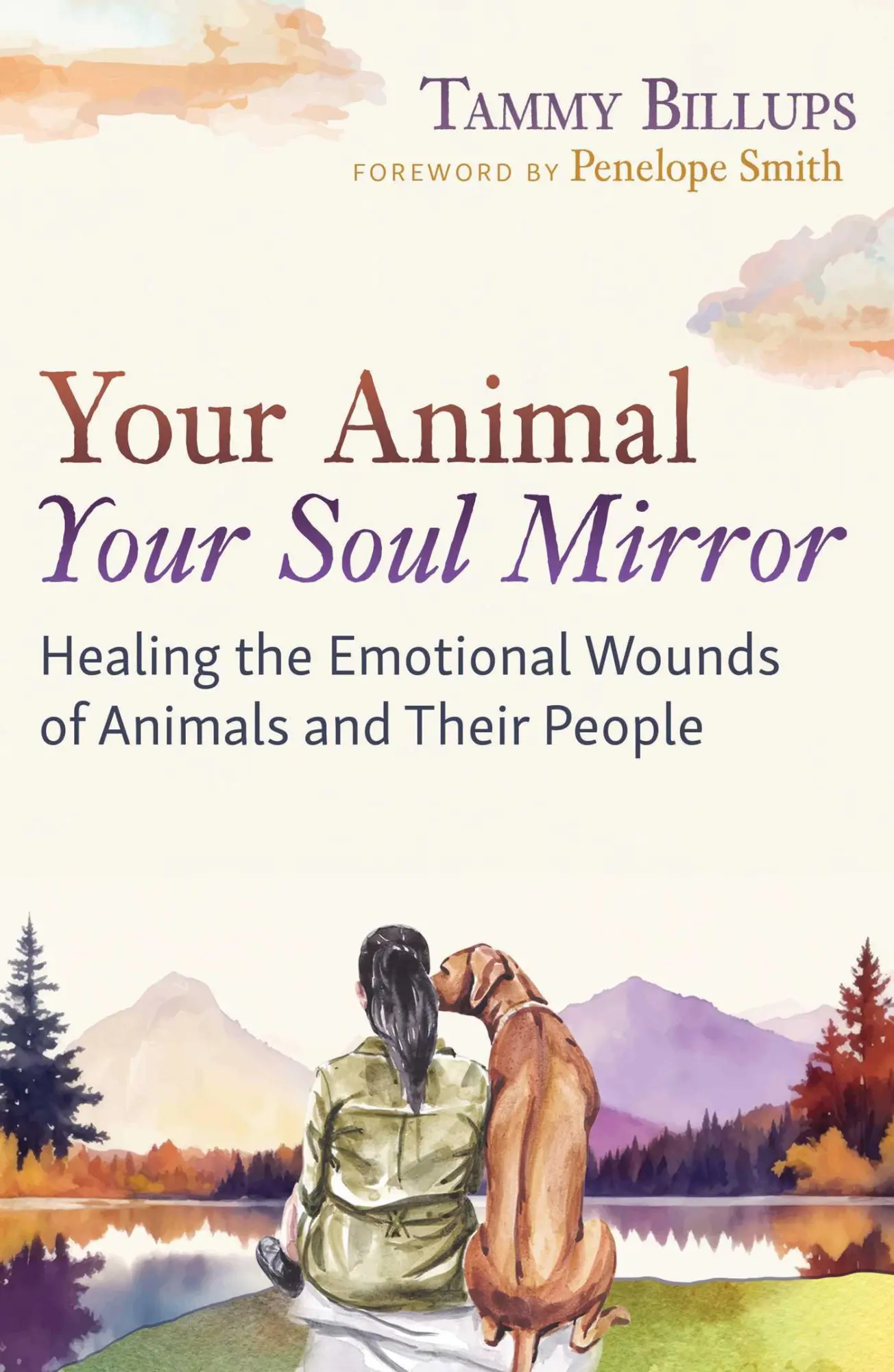 Cover: 9781591435358 | Your Animal - Your Soul Mirror | Tammy Billups | Taschenbuch | 2025